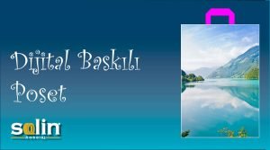 Dijital Baskılı Poşet