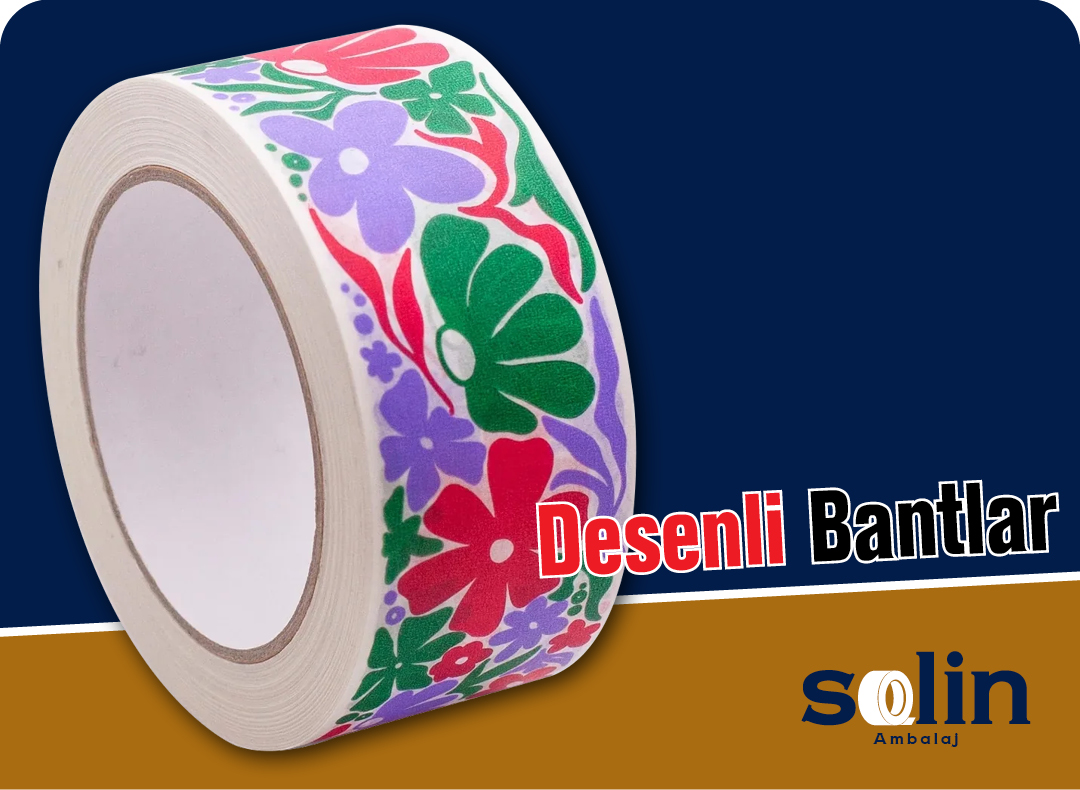 Desenli Bantlar Desenli Bant Çeşitleri