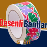 Desenli Bantlar Desenli Bant Çeşitleri