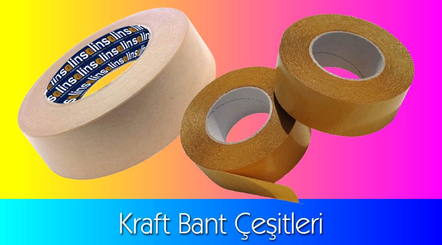 Kraft Bantların Çeşitleri