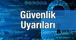 Güvenlik Uyarıları
